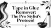 Tape in Glue Remover: The Pro Stylist's Protocol